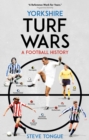 Yorkshire Turf Wars : A Football History - eBook