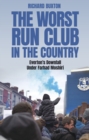 The Worst-Run Club in the Country : Everton's Downfall Under Farhad Moshiri - Book