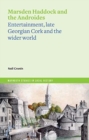 Marsden Haddock and the Androides : Entertainment, late Georgian Cork and the wider world - Book