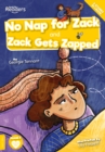 No Nap for Zack and Zack Gets Zapped - Book