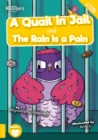 A Quail in Jail and The Rain Is a Pain - Book