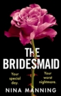 The Bridesmaid : The addictive psychological thriller that everyone is talking about - eBook