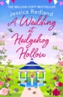 A Wedding at Hedgehog Hollow : The BRAND NEW instalment in the wonderful Hedgehog Hollow series from Jessica Redland for 2022 - eBook