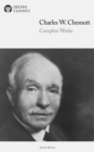 Delphi Complete Works of Charles W. Chesnutt (Illustrated) - eBook