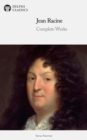 Delphi Complete Works of Jean Racine Illustrated - eBook