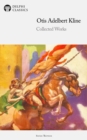 Delphi Collected Works of Otis Adelbert Kline Illustrated - eBook