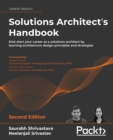 Solutions Architect's Handbook : Kick-start your career as a solutions architect by learning architecture design principles and strategies - eBook