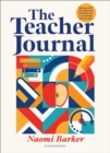 The Teacher Journal : Bitesize CPD and reflective activities for a successful school year - Book