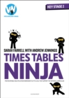 Times Tables Ninja : Photocopiable multiplication worksheets that support the National Curriculum - eBook