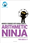 Arithmetic Ninja for Ages 6-7 : Maths activities for Year 2 - Book