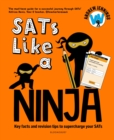 SATs Like a Ninja : Key facts and revision tips to supercharge your SATs - eBook