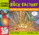The Rock Factory : A Story about Rocks and Stones - Book