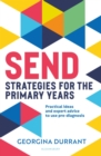 SEND Strategies for the Primary Years : Practical ideas and expert advice to use pre-diagnosis - eBook