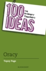 100 Ideas for Primary Teachers: Oracy - eBook