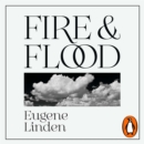 Fire and Flood : A People's History of Climate Change, from 1979 to the Present - eAudiobook