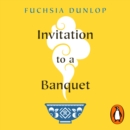 Invitation to a Banquet : The Story of Chinese Food - eAudiobook