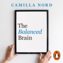 The Balanced Brain : The Science of Mental Health - eAudiobook