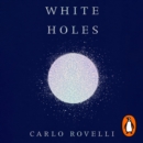 White Holes : Inside the Horizon - eAudiobook