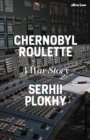 Chernobyl Roulette : A War Story - eBook