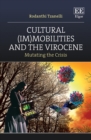 Cultural (Im)mobilities and the Virocene : Mutating the Crisis - eBook