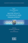 Elgar Encyclopedia of Water Policy, Economics and Management - Book