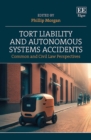 Tort Liability and Autonomous Systems Accidents : Common and Civil Law Perspectives - eBook