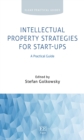 Intellectual Property Strategies for Start-ups : A Practical Guide - Book