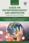 Cases on Entrepreneurship and Innovation : Unexplored Topics and Contexts - eBook