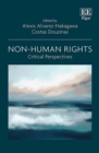 Non-Human Rights : Critical Perspectives - Book