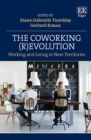 Coworking (R)evolution : Working and Living in New Territories - eBook
