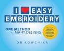 I Love Easy Embroidery : One Method Many Designs - eBook