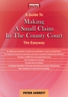 Making A Small Claim In The County Court - eBook
