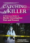 A Straightforward Guide To Catching A Killer : A Reference Guide to Murder Investigation Past and Present - Book
