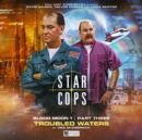 Star Cops: Blood Moon - Troubled Waters - Book