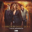 Torchwood: Torchwood One: I Hate Mondays - Book
