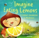 Imagine Eating Lemons : A child's introduction to mindfulness - Book