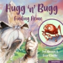 Hugg 'n' Bugg: Finding Home - Book