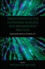Transformation for Sustainable Business and Management Practices : Exploring the Spectrum of Industry 5.0 - eBook