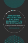 Community Participation and Civic Engagement in the Digital Era : Localizing Sustainable Development - eBook