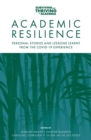 Academic Resilience : Personal Stories and Lessons Learnt from the COVID-19 Experience - Book