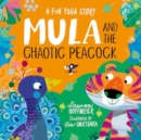 Mula and the Chaotic Peacock (Paperback) - Book