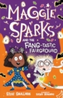 Maggie Sparks and the Fang-tastic Fairground - Book