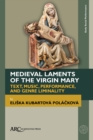 Medieval Laments of the Virgin Mary : Text, Music, Performance, and Genre Liminality - eBook