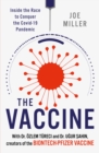 The Vaccine : Inside the Race to Conquer the COVID-19 Pandemic - eBook