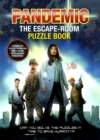 Pandemic - The Escape-Room Puzzle Book : Can You Solve The Puzzles In Time To Save Humanity - eBook