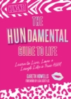 The Hundamental Guide to Life : Learn to Live, Love & Laugh Like a True Hun - Book