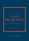 The Little Book of Alexander McQueen : The story of the iconic brand - eBook