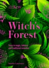 Kew - Witch's Forest : Trees in magic, folklore and traditional remedies - eBook