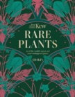 Kew - Rare Plants : The world's unusual and endangered plants - eBook