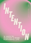 Intention : 10 ways to live purposefully - Book